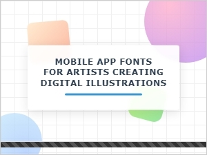 Best Fonts for Digital Art and Illustration Apps