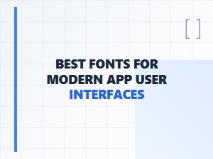 Essential Modern Fonts for App Interfaces