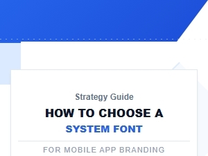 Selecting System Fonts for Mobile App Branding