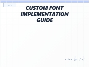 A Custom Font Implementation Guide with Free Resources