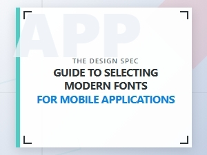 A Modern Guide to Selecting Mobile App Fonts