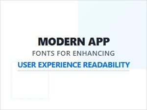 Modern Fonts for Enhanced App Readability